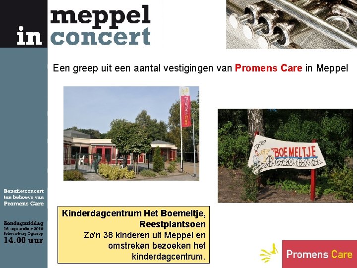 Een greep uit een aantal vestigingen van Promens Care in Meppel Kinderdagcentrum Het Boemeltje,
