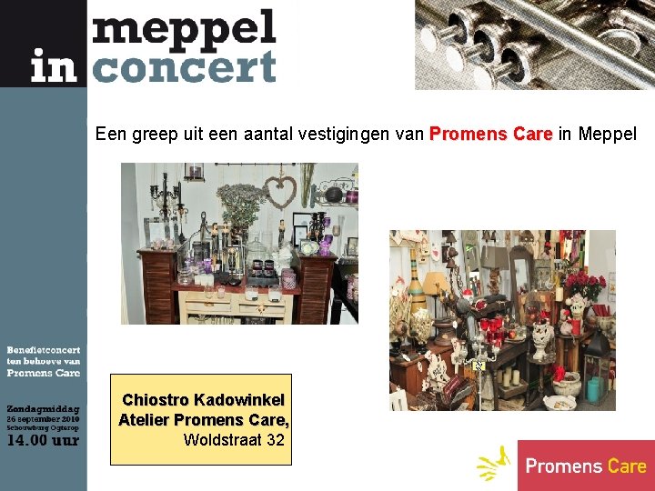 Een greep uit een aantal vestigingen van Promens Care in Meppel Chiostro Kadowinkel Atelier