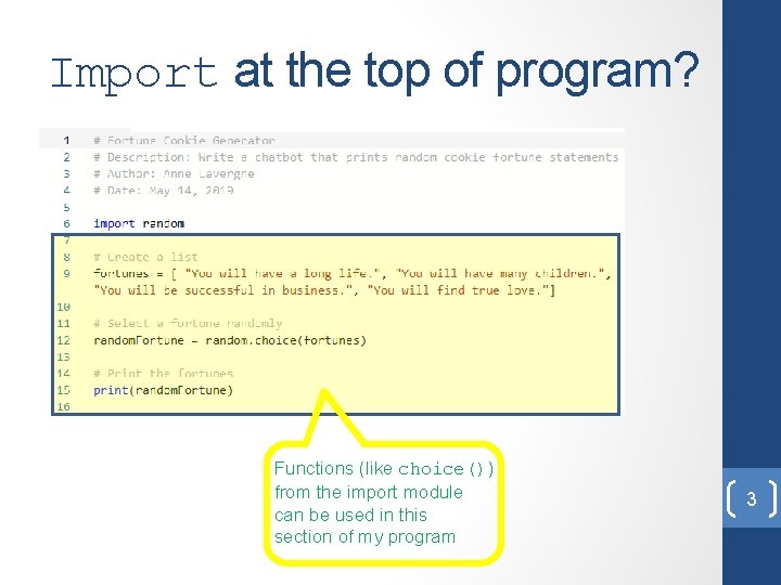 Import at the top of program? Functions (like choice()) from the import module can