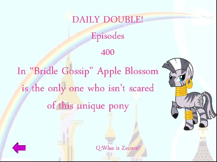 DAILY DOUBLE! Episodes 400 In “Bridle Gossip” Apple Blossom is the only one who