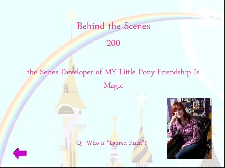 Behind the Scenes 200 the Series Developer of MY Little Pony Friendship Is Magic