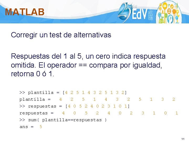 MATLAB Corregir un test de alternativas Respuestas del 1 al 5, un cero indica