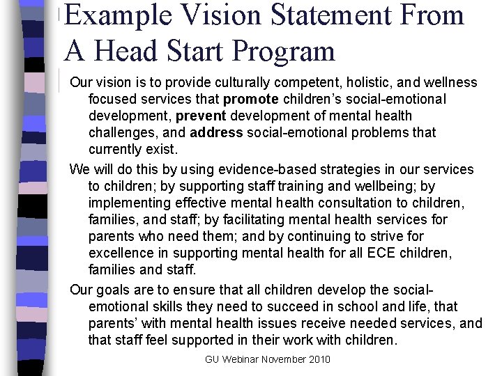 Example Vision Statement From A Head Start Program Our vision is to provide culturally