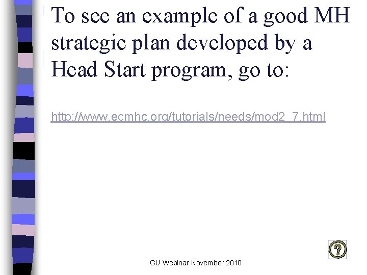 To see an example of a good MH strategic plan developed by a Head