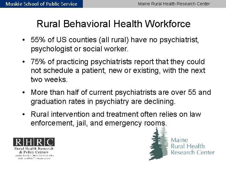 Muskie School of Public Service Maine Rural Health Research Center Rural Behavioral Health Workforce