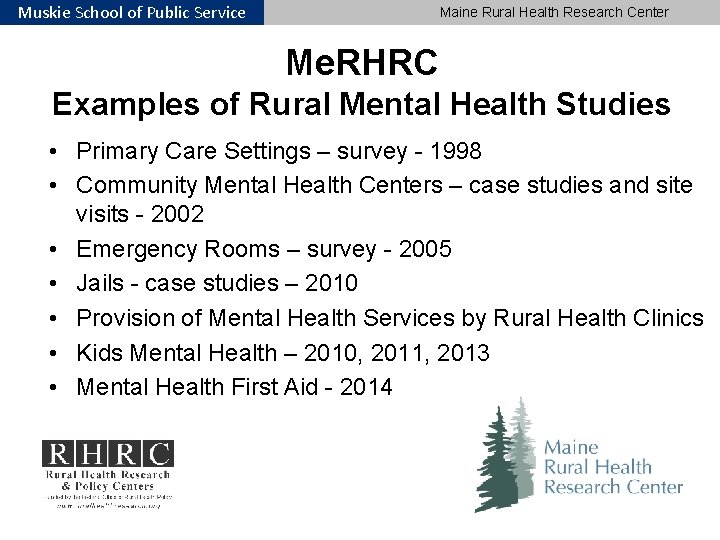 Muskie School of Public Service Maine Rural Health Research Center Me. RHRC Examples of