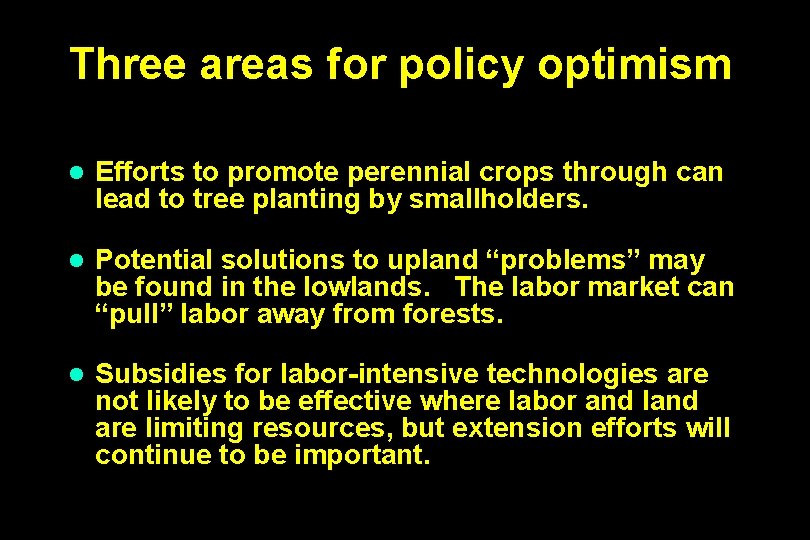 Three areas for policy optimism l Efforts to promote perennial crops through can lead