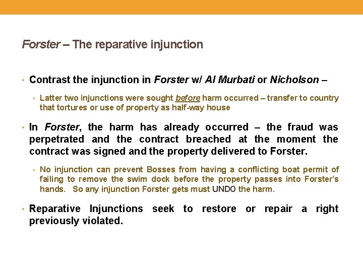 Forster – The reparative injunction • Contrast the injunction in Forster w/ Al Murbati