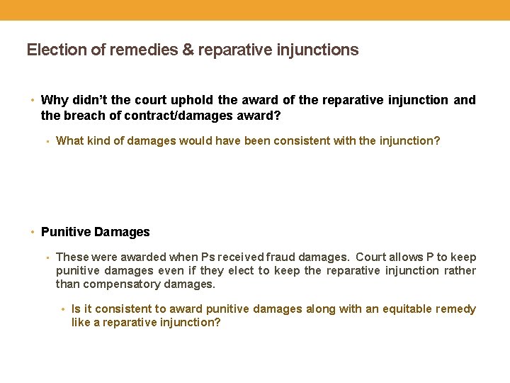 Election of remedies & reparative injunctions • Why didn’t the court uphold the award