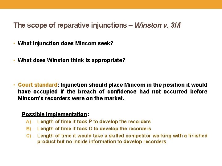 The scope of reparative injunctions – Winston v. 3 M • What injunction does