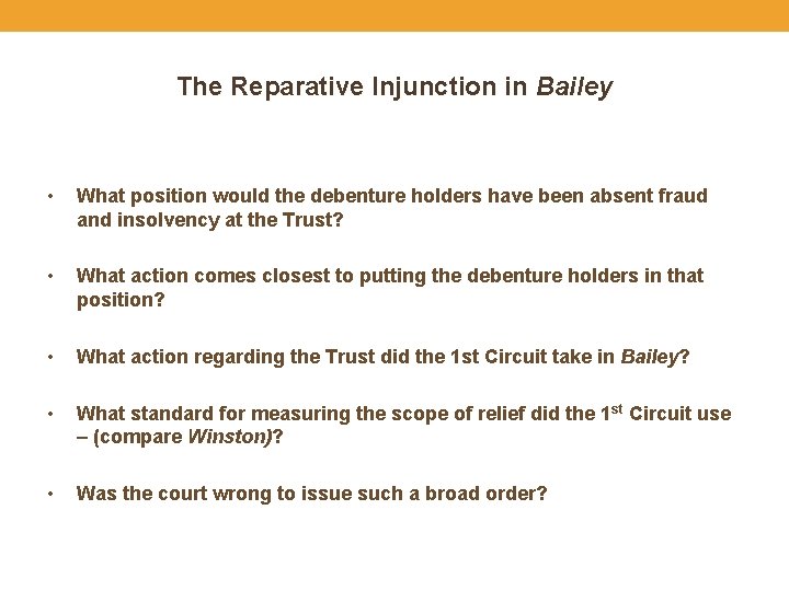 The Reparative Injunction in Bailey • What position would the debenture holders have been
