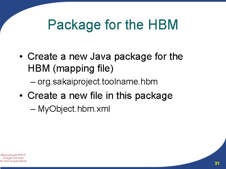 Package for the HBM • Create a new Java package for the HBM (mapping