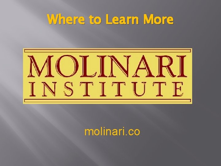 Where to Learn More molinari. co 