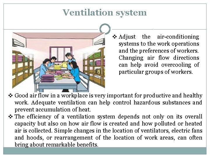 Ventilation system v Adjust the air-conditioning systems to the work operations and the preferences