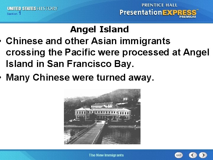 Section 1 Angel Island • Chinese and other Asian immigrants crossing the Pacific were