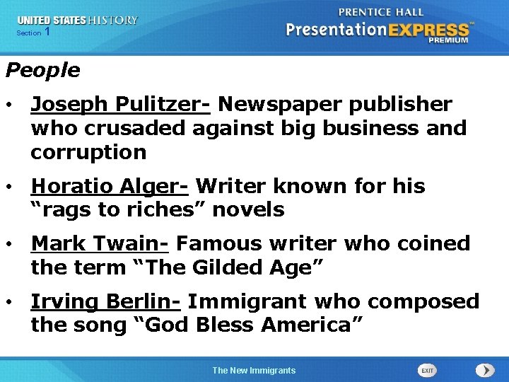 Section 1 People • Joseph Pulitzer- Newspaper publisher who crusaded against big business and