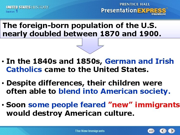 Section 1 The foreign-born population of the U. S. nearly doubled between 1870 and