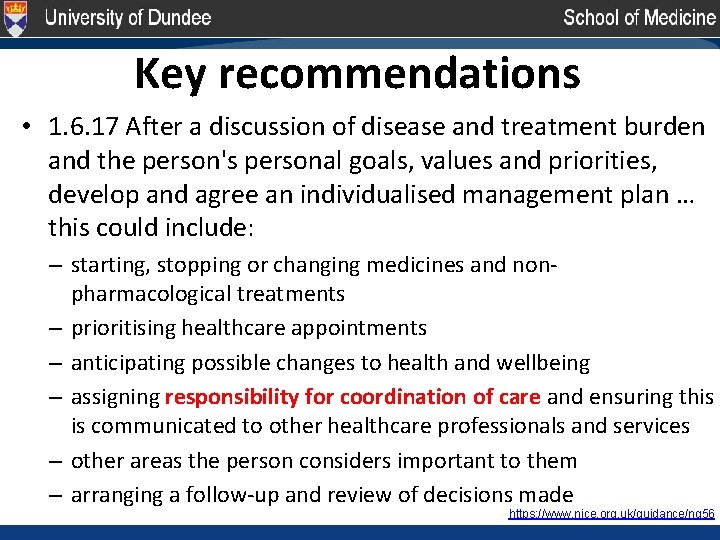 Key recommendations • 1. 6. 17 After a discussion of disease and treatment burden