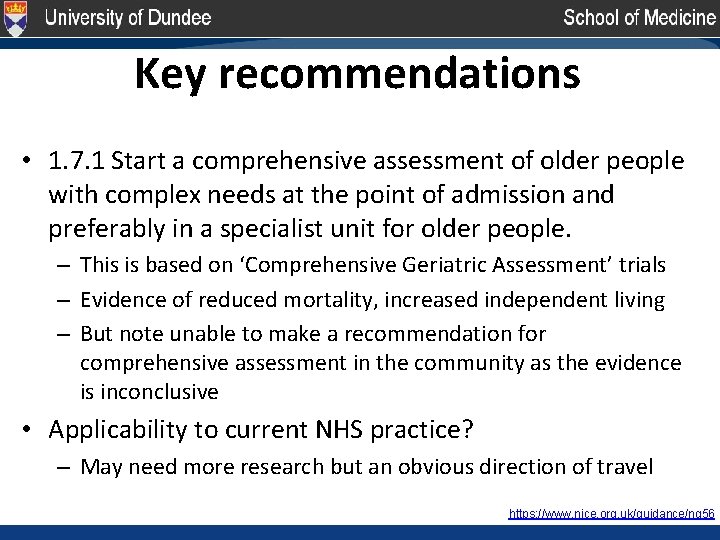 Key recommendations • 1. 7. 1 Start a comprehensive assessment of older people with