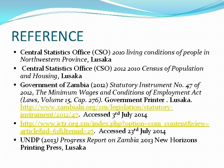 REFERENCE § Central Statistics Office (CSO) 2010 living conditions of people in Northwestern Province,