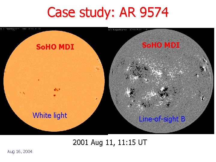 Case study: AR 9574 So. HO MDI White light So. HO MDI Line-of-sight B