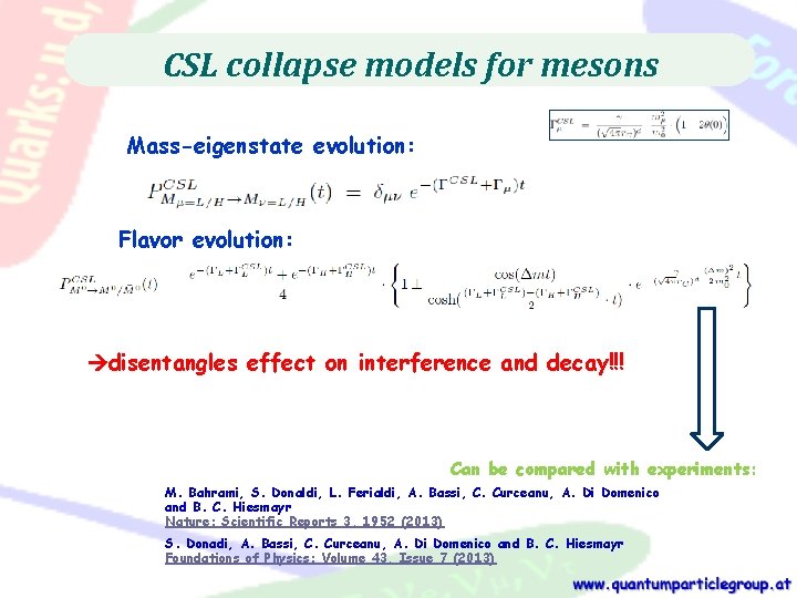 CSL collapse models for mesons Mass-eigenstate evolution: Flavor evolution: disentangles effect on interference and