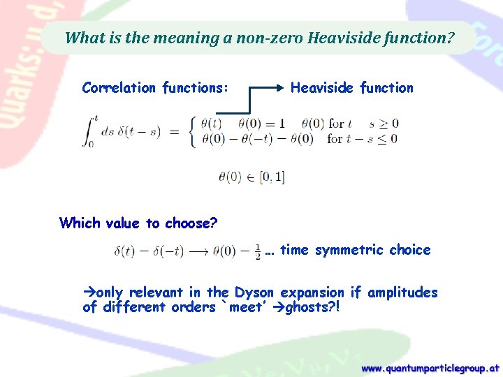 What is the meaning a non-zero Heaviside function? Correlation functions: Heaviside function Which value