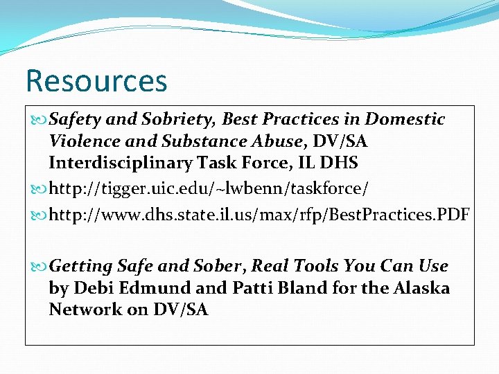 Resources Safety and Sobriety, Best Practices in Domestic Violence and Substance Abuse, DV/SA Interdisciplinary