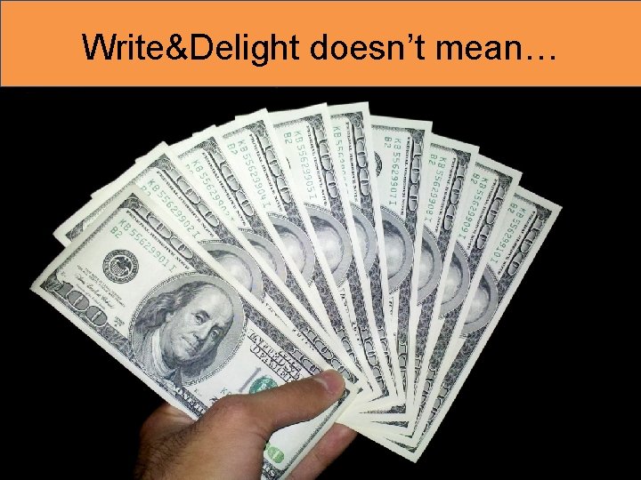Write&Delight doesn’t mean… 