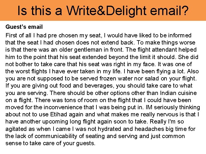 Is this a Write&Delight email? Guest’s email First of all I had pre chosen