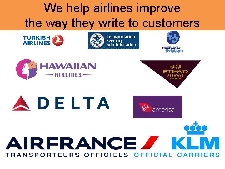 We help airlines improve the way they write to customers 