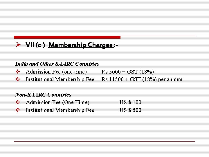Ø VII (c ) Membership Charges : India and Other SAARC Countries v Admission