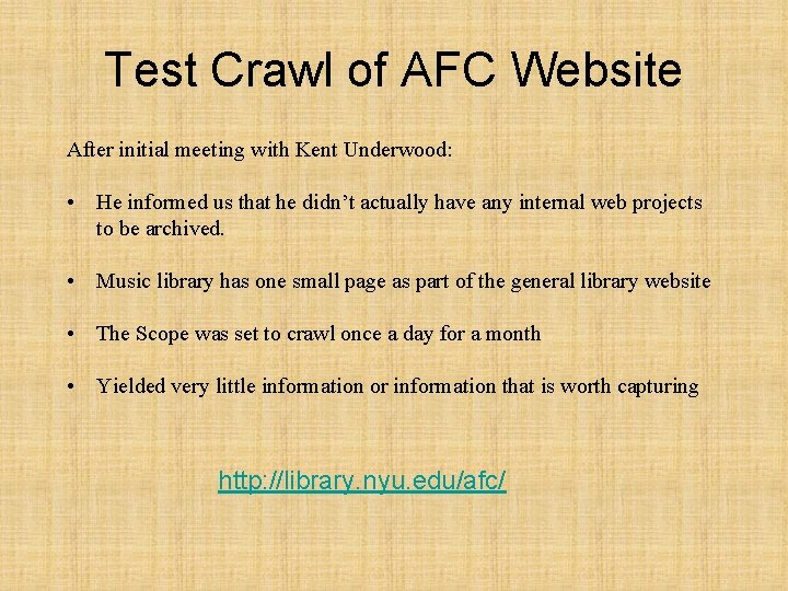 Test Crawl of AFC Website After initial meeting with Kent Underwood: • He informed