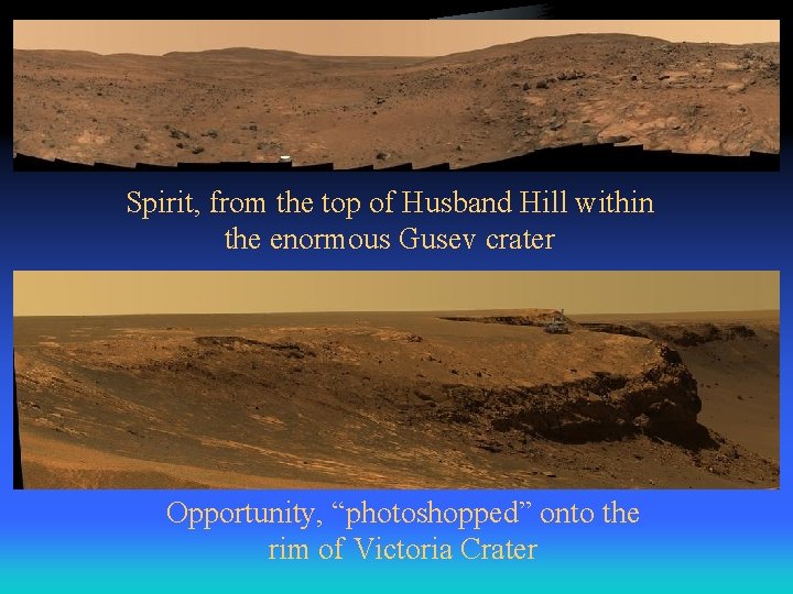 Spirit, from the top of Husband Hill within the enormous Gusev crater Opportunity, “photoshopped”