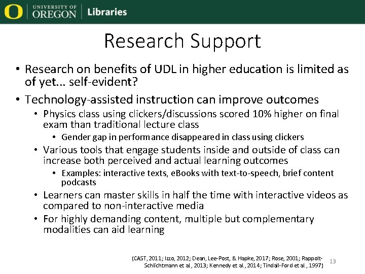 Research Support • Research on benefits of UDL in higher education is limited as