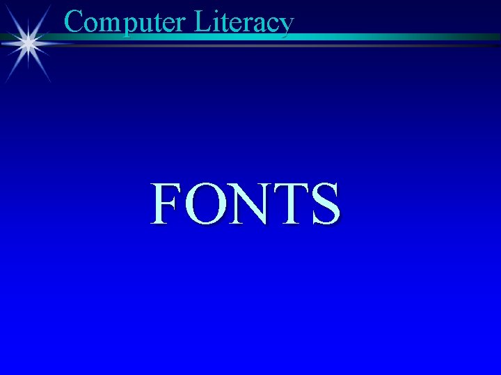 Computer Literacy FONTS 