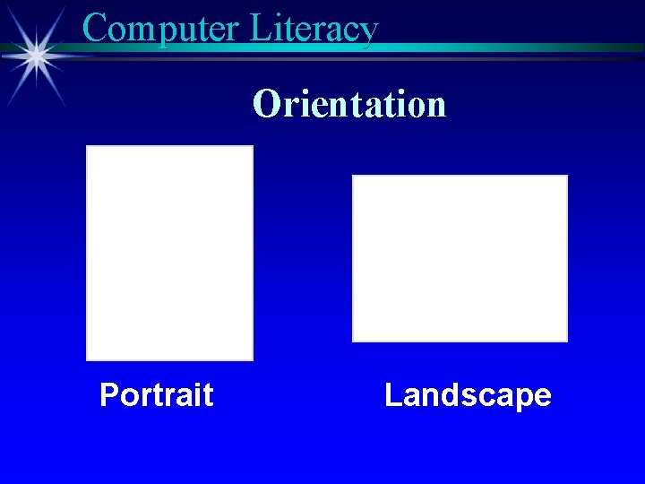 Computer Literacy Orientation Portrait Landscape 