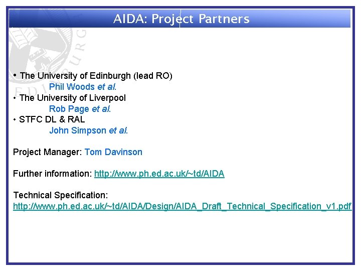 AIDA: Project Partners • The University of Edinburgh (lead RO) Phil Woods et al.