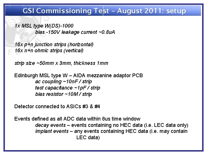 GSI Commissioning Test – August 2011: setup 1 x MSL type W(DS)-1000 bias -150