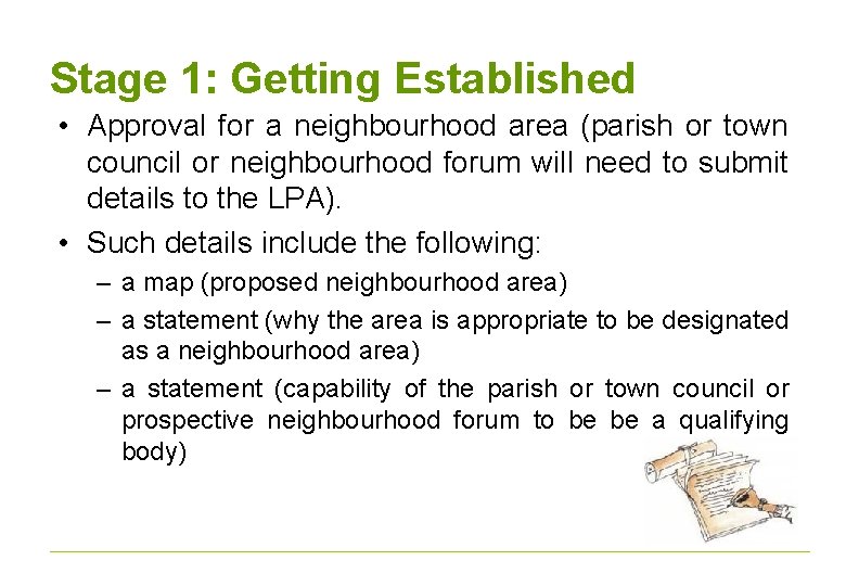 Stage 1: Getting Established • Approval for a neighbourhood area (parish or town council