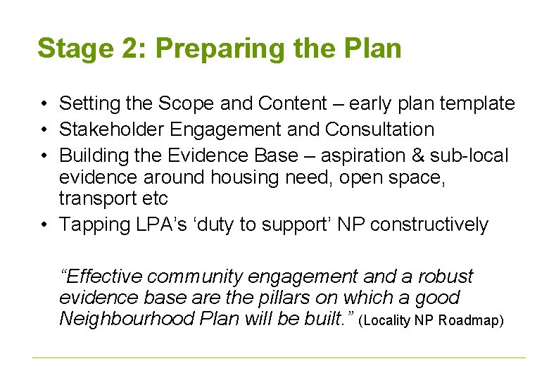 Stage 2: Preparing the Plan • Setting the Scope and Content – early plan