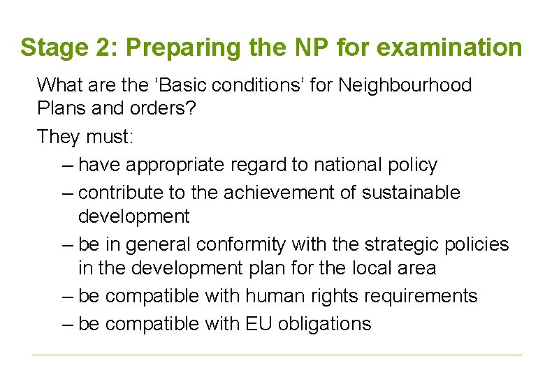 Stage 2: Preparing the NP for examination What are the ‘Basic conditions’ for Neighbourhood