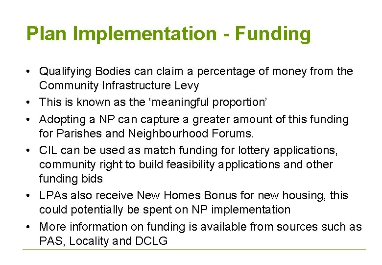 Plan Implementation - Funding • Qualifying Bodies can claim a percentage of money from