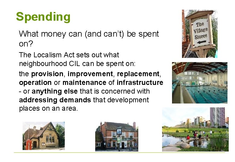 Spending What money can (and can’t) be spent on? The Localism Act sets out