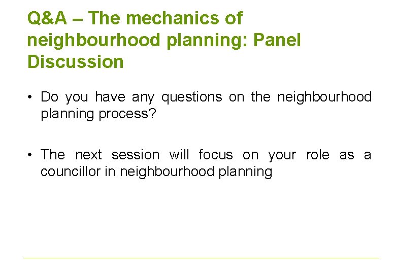Q&A – The mechanics of neighbourhood planning: Panel Discussion • Do you have any