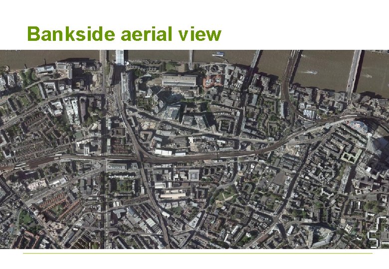 Bankside aerial view 