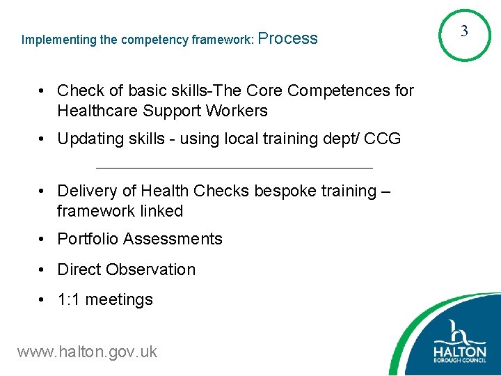 Implementing the competency framework: Process • Check of basic skills-The Core Competences for Healthcare
