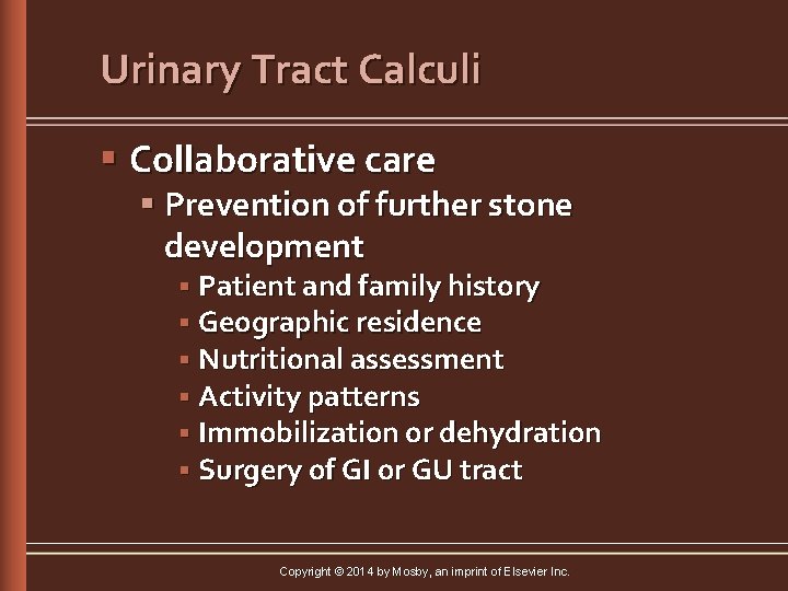 Urinary Tract Calculi § Collaborative care § Prevention of further stone development § Patient