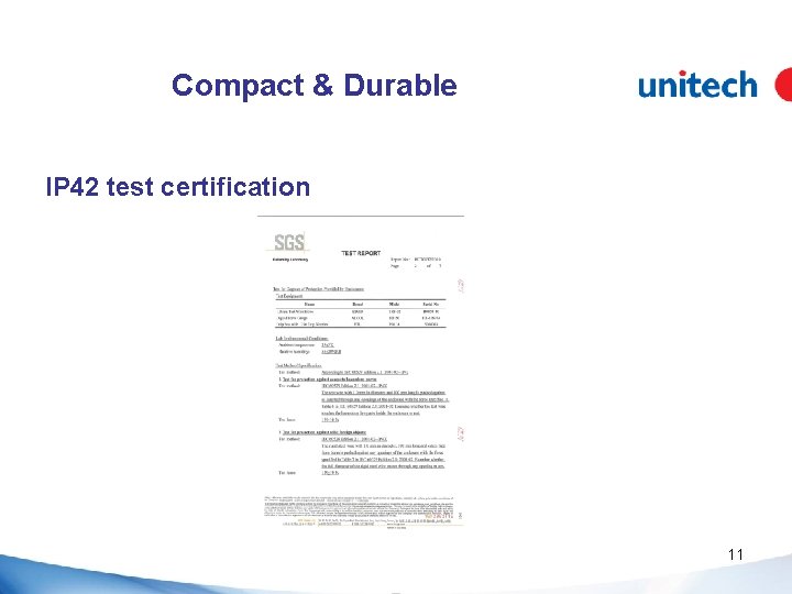 Compact & Durable IP 42 test certification 11 