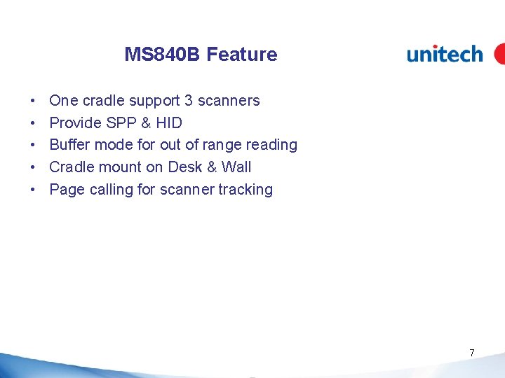 MS 840 B Feature • • • One cradle support 3 scanners Provide SPP